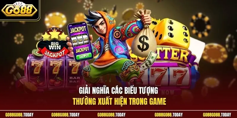 Giải nghĩa các biểu tượng thường xuất hiện trong game