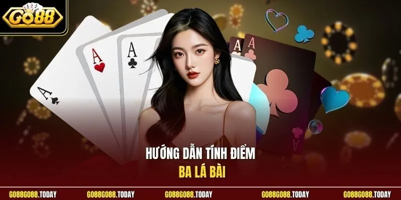 Bài Ba Cây Đổi Thưởng - Cẩm Nang Bất Bại Cùng Cổng Game Go88 3 Sunwin Hướng dẫn tính điểm ba lá bài