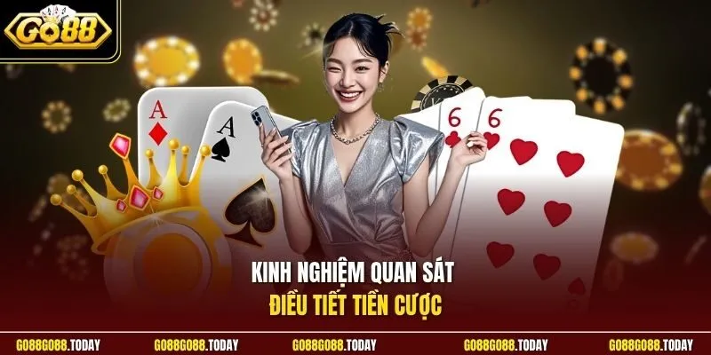 Cách Chơi Blackjack Hay - Thắng Lớn Với Cẩm Nang Ở Go88 4 Sunwin Kinh nghiệm quan sát điều tiết tiền cược
