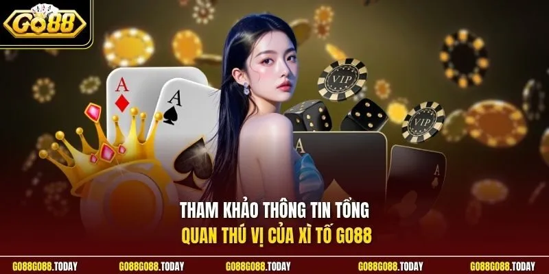 Xì Tố Go88 - Cuộc Đua Cân Não Thu Thách Thức Người Chơi 2 Sunwin Tham khảo thông tin tổng quan thú vị của Xì tố Go88